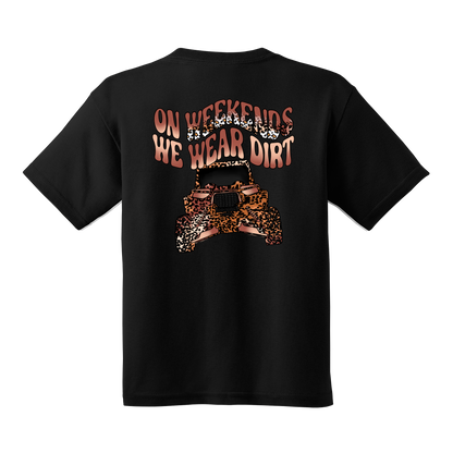 On Weekends We Wear Dirt Tee